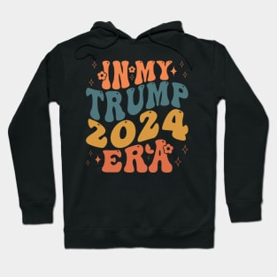 In My Trump 2024 Era Hoodie